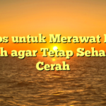 5 Tips untuk Merawat Kulit Wajah agar Tetap Sehat dan Cerah