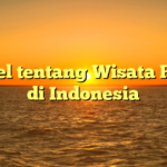 Artikel tentang Wisata Pantai di Indonesia