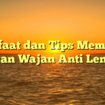 Manfaat dan Tips Memasak dengan Wajan Anti Lengket