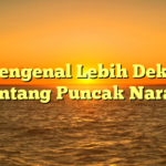 Mengenal Lebih Dekat Tentang Puncak Narasi