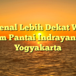 Mengenal Lebih Dekat Wisata Alam Pantai Indrayanti di Yogyakarta