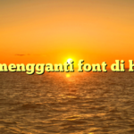 cara mengganti font di hp itel